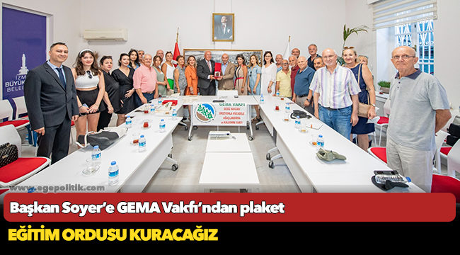 Başkan Soyer’e GEMA Vakfı’ndan plaket