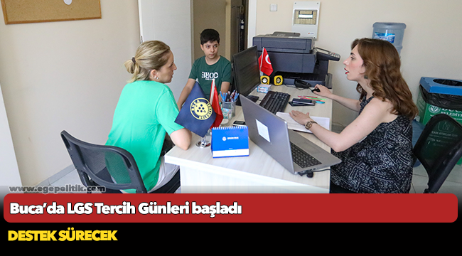 Buca’da LGS Tercih Günleri başladı