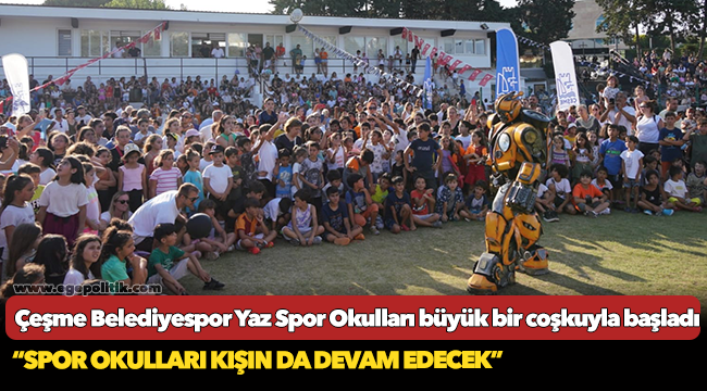 Çeşme Belediyespor Yaz Spor Okulları büyük bir coşkuyla başladı