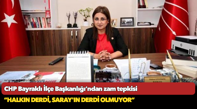 CHP Bayraklı İlçe Başkanlığı’ndan zam tepkisi