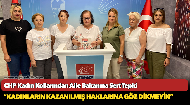CHP Kadın Kollarından Aile Bakanına Sert Tepki