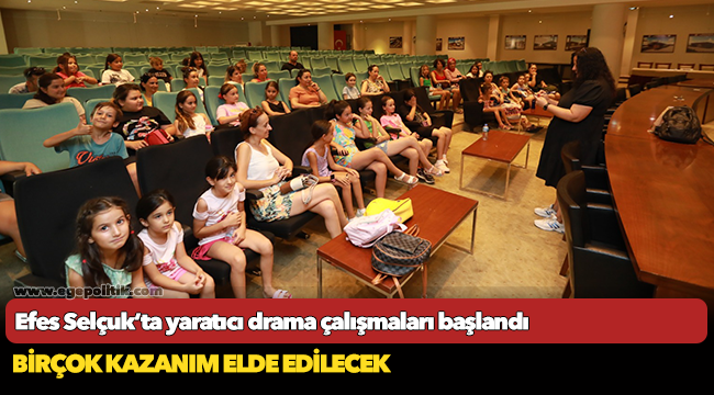 Efes Selçuk’ta yaratıcı drama çalışmaları başlandı