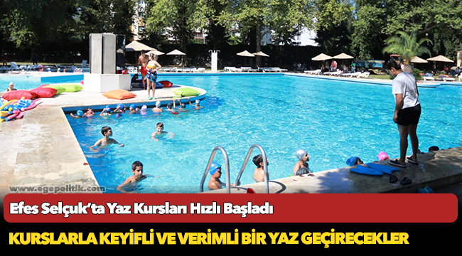 Efes Selçuk’ta Yaz Kursları Hızlı Başladı