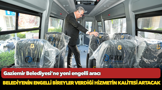 Gaziemir Belediyesi’ne yeni engelli aracı