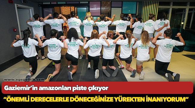 Gaziemir’in amazonları piste çıkıyor