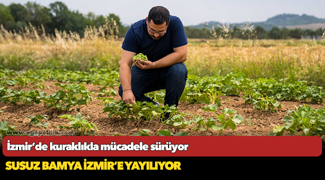 İzmir’de kuraklıkla mücadele sürüyor