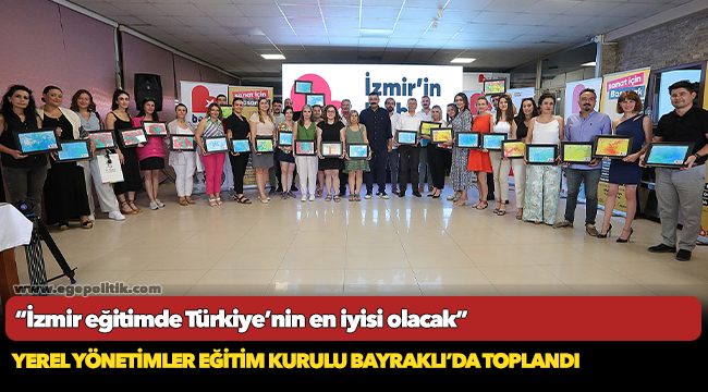 “İzmir eğitimde Türkiye’nin en iyisi olacak”