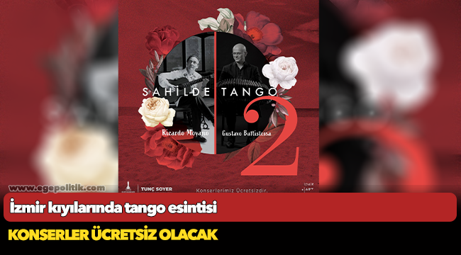 İzmir kıyılarında tango esintisi