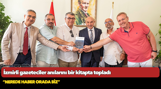 İzmirli gazeteciler anılarını bir kitapta topladı