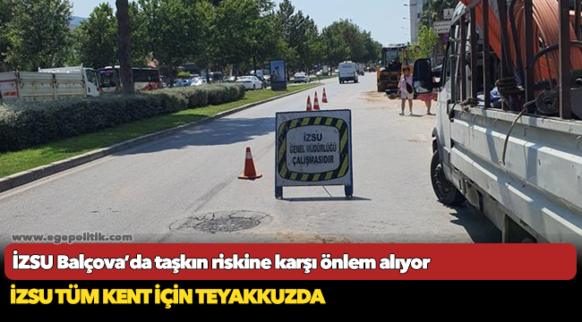 İZSU Balçova’da taşkın riskine karşı önlem alıyor