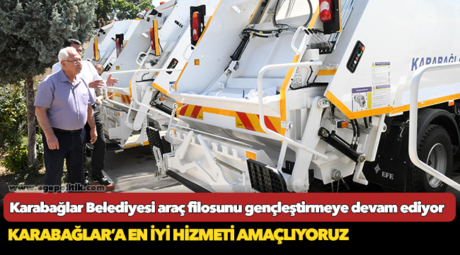 Karabağlar Belediyesi araç filosunu gençleştirmeye devam ediyor