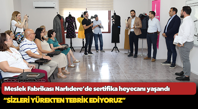 Meslek Fabrikası Narlıdere’de sertifika heyecanı yaşandı
