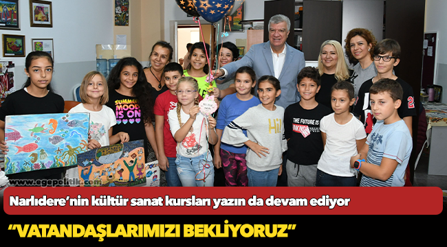 Narlıdere’nin kültür sanat kursları yazın da devam ediyor