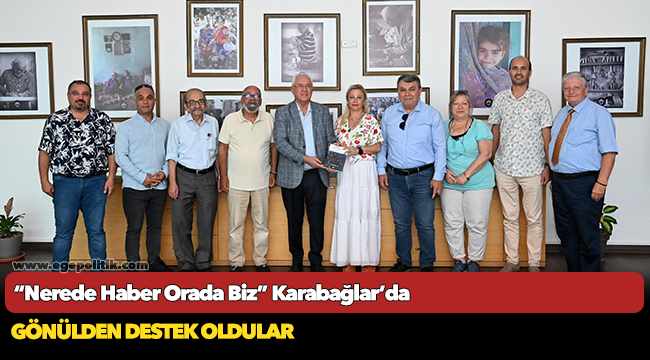 “Nerede Haber Orada Biz” Karabağlar’da