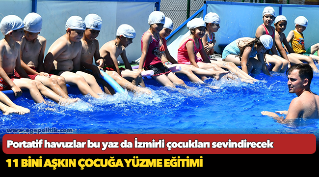 Portatif havuzlar bu yaz da İzmirli çocukları sevindirecek