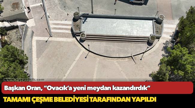 Başkan Oran, “Ovacık’a yeni meydan kazandırdık”