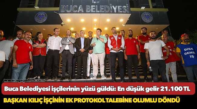 Buca Belediyesi işçilerinin yüzü güldü: “En düşük gelir 21.100 TL”