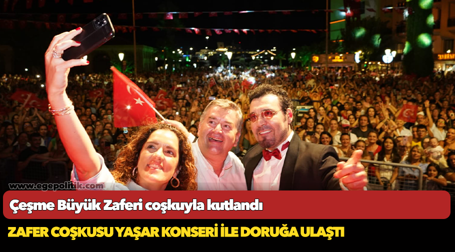 Çeşme Büyük Zaferi coşkuyla kutlandı