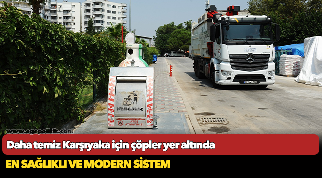 Daha temiz Karşıyaka için çöpler yer altında