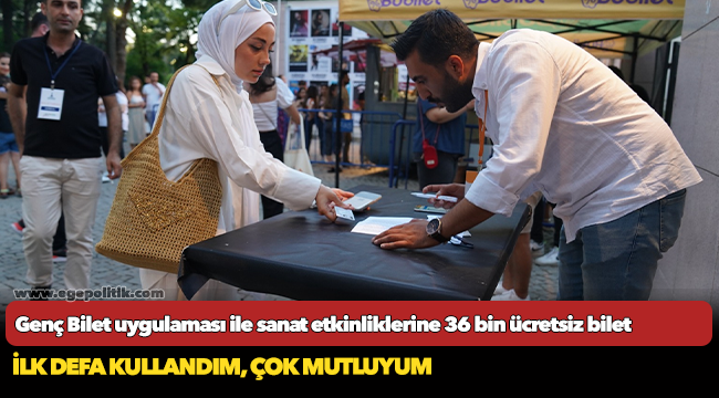 Genç Bilet uygulaması ile sanat etkinliklerine 36 bin ücretsiz bilet