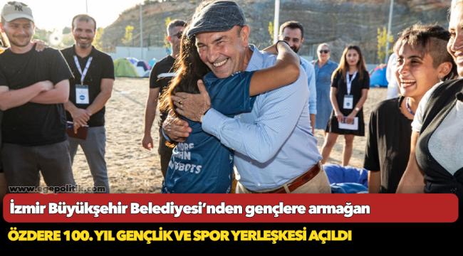İzmir Büyükşehir Belediyesi’nden gençlere armağan