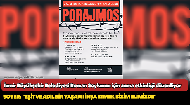 İzmir Büyükşehir Belediyesi Roman Soykırımı için anma etkinliği düzenliyor