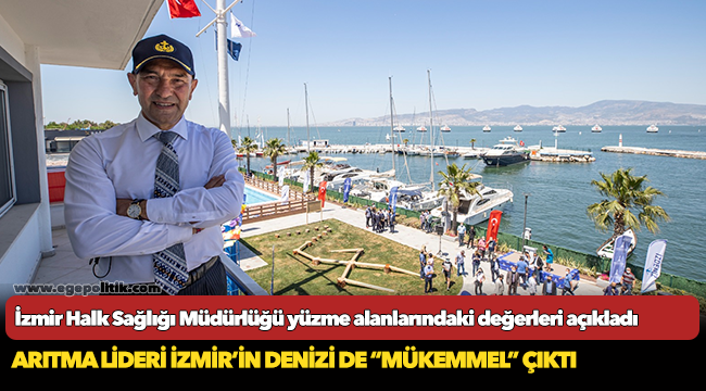İzmir Halk Sağlığı Müdürlüğü yüzme alanlarındaki değerleri açıkladı