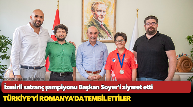 İzmirli satranç şampiyonu Başkan Soyer’i ziyaret etti