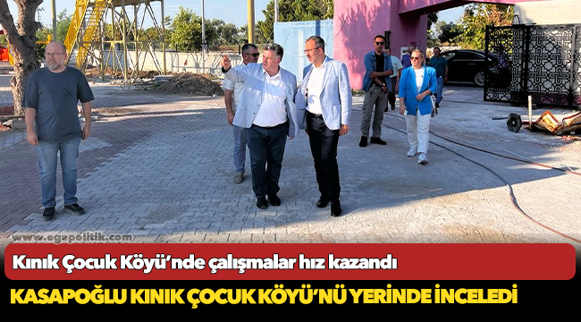 Kınık Çocuk Köyü’nde çalışmalar hız kazandı