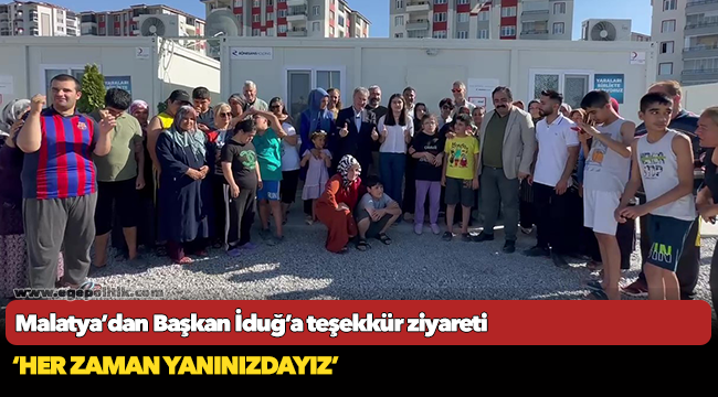 Malatya’dan Başkan İduğ’a teşekkür ziyareti