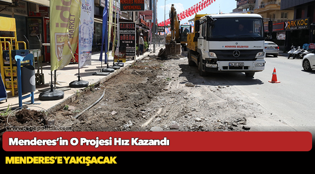 Menderes’in O Projesi Hız Kazandı