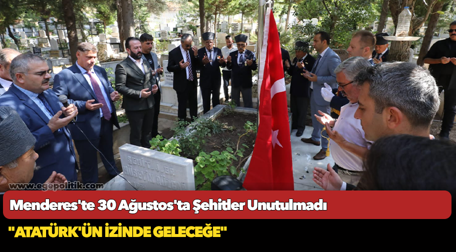 Menderes'te 30 Ağustos'ta Şehitler Unutulmadı