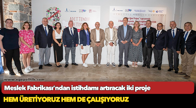 Meslek Fabrikası’ndan istihdamı artıracak iki proje