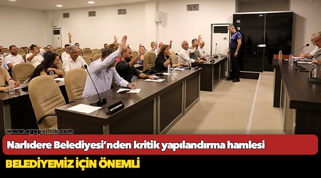 Narlıdere Belediyesi’nden kritik yapılandırma hamlesi