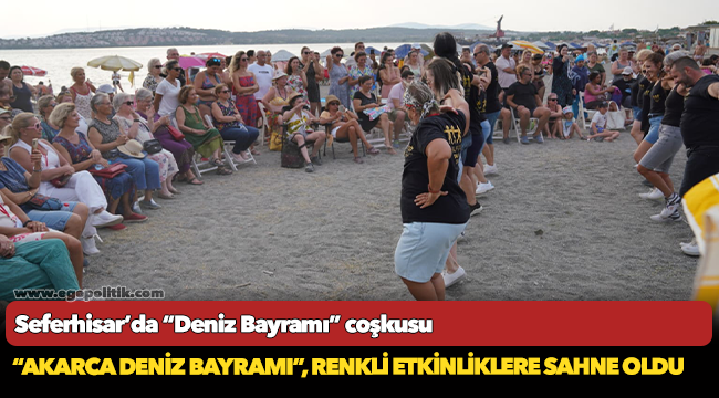 Seferhisar’da “Deniz Bayramı” coşkusu