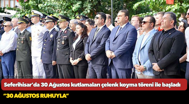 Seferihisar’da 30 Ağustos kutlamaları çelenk koyma töreni ile başladı