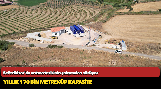 Seferihisar’da arıtma tesisinin çalışmaları sürüyor