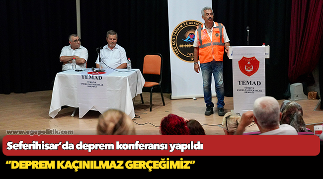 Seferihisar’da deprem konferansı yapıldı
