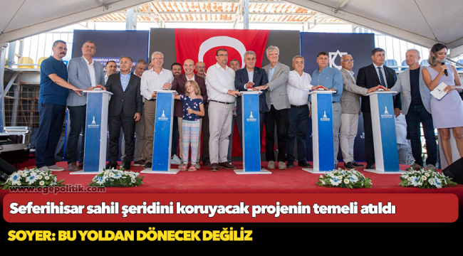 Seferihisar sahil şeridini koruyacak projenin temeli atıldı