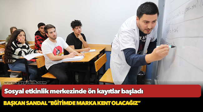 Sosyal etkinlik merkezinde ön kayıtlar başladı