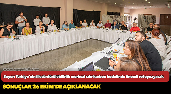 Soyer: Türkiye’nin ilk sürdürülebilirlik merkezi sıfır karbon hedefinde önemli rol oynayacak