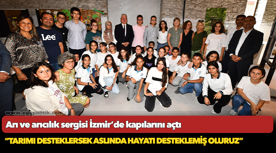 Arı ve arıcılık sergisi İzmir’de kapılarını açtı