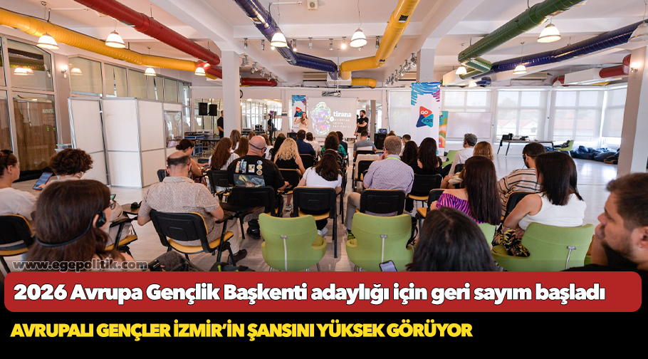 Avrupalı gençler İzmir’in şansını yüksek görüyor