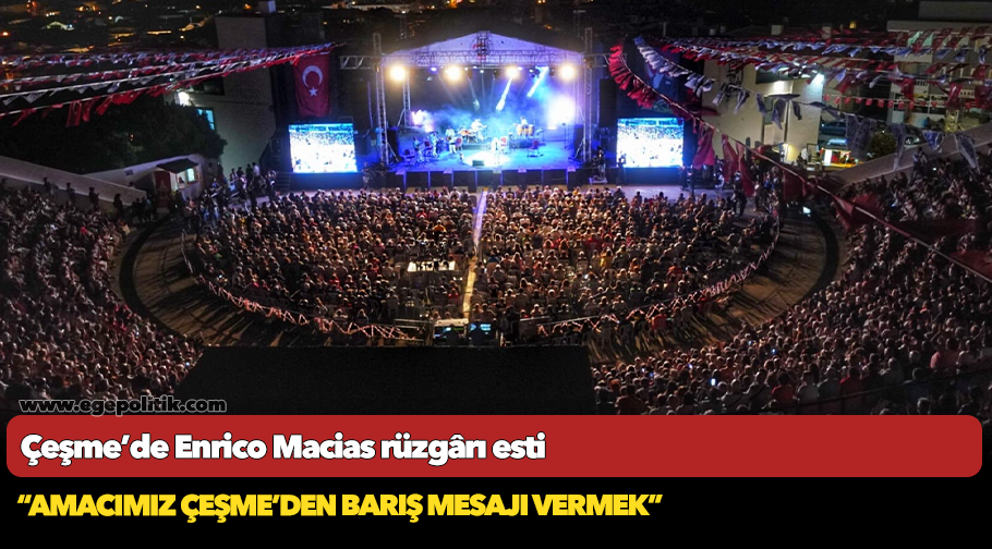 Çeşme’de Enrico Macias rüzgârı esti