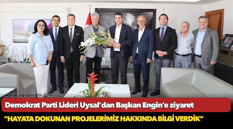 Demokrat Parti Lideri Uysal’dan Başkan Engin’e ziyaret