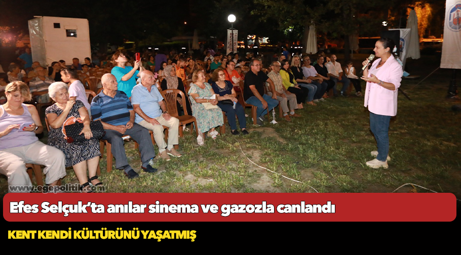 Efes Selçuk’ta anılar sinema ve gazozla canlandı