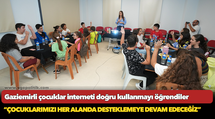 Gaziemirli çocuklar interneti doğru kullanmayı öğrendiler