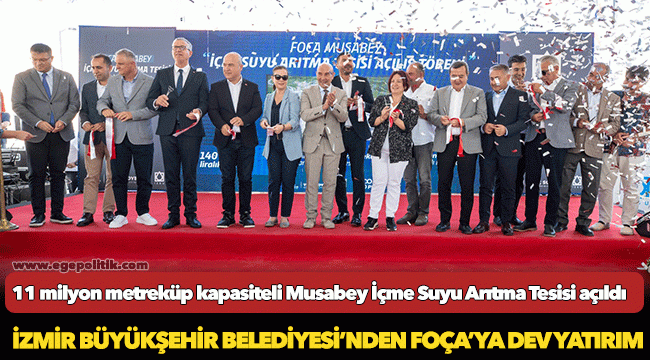 İzmir Büyükşehir Belediyesi’nden Foça’ya dev yatırım
