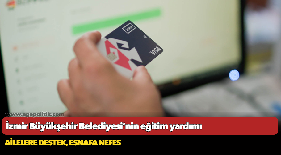 İzmir Büyükşehir Belediyesi’nin eğitim yardımı
