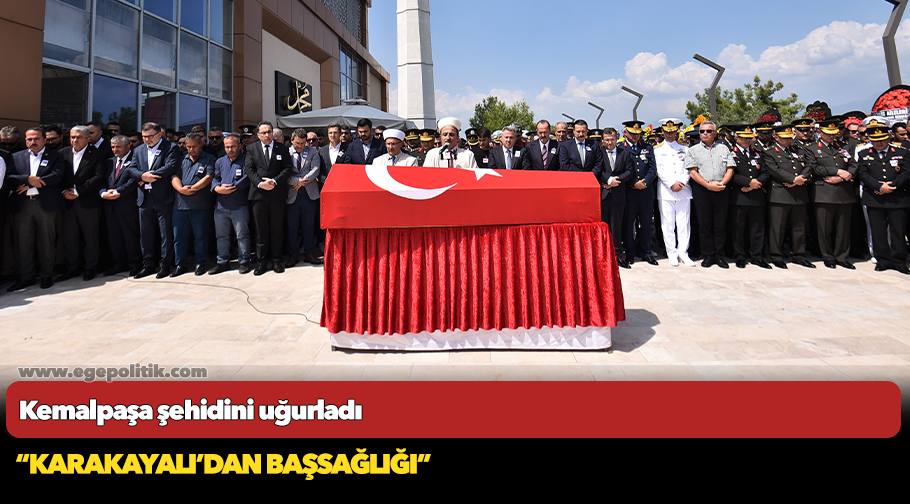 Kemalpaşa şehidini uğurladı